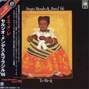 Sérgio Mendes & Brasil '66 - Ye-Me-Le