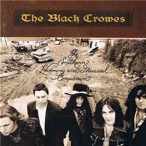 The Black Crowes - The Southern Harmony And Musical Companion