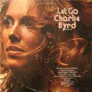 The Charlie Byrd Quartet - Let Go
