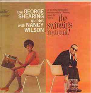 The George Shearing Quintet With Nancy Wilson - The Swingin's Mutual