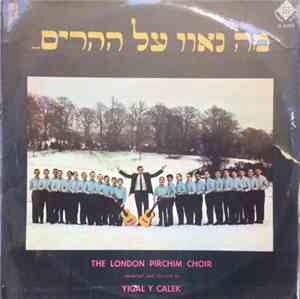 The London Pirchim Choir - מה נאוו על ההרים