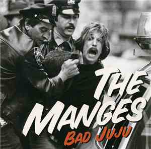 The Manges - Bad Juju