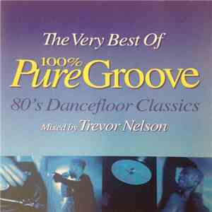 Various - The Very Best Of 100% Pure Groove: 80's Dancefloor Classics