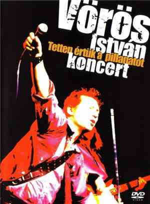Vörös István - Tetten Értük A Pillanatot - Koncert