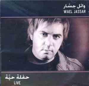 وائل جسار = Wael Jassar - حفلة حية = Live