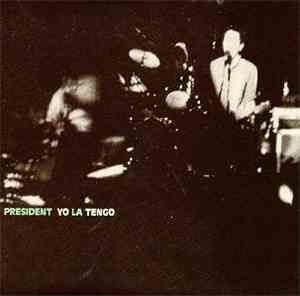 Yo La Tengo - President Yo La Tengo