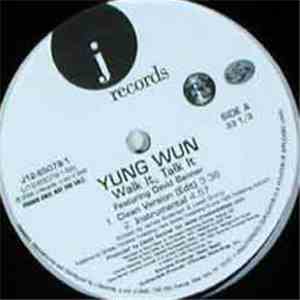 Yung Wun - Walk It, Talk It