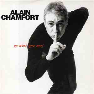 Alain Chamfort - Ce N'est Que Moi