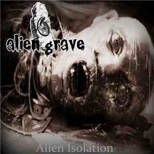 Alien Grave - Alien Isolation