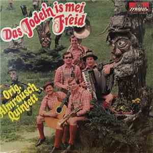 Almrausch-Quintett - Das Jodel'n Is Mei Freid