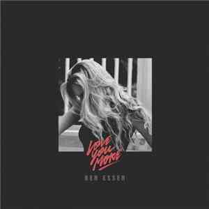 Ben Esser  - Love You More