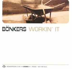 Bönkers - Workin' It