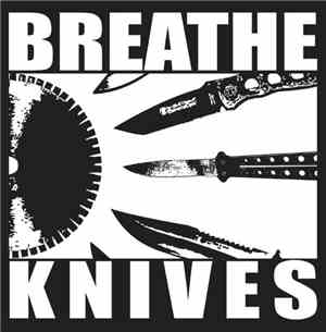 Breathe Knives - Breathe Knives