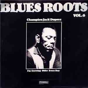 Champion Jack Dupree - I'm Growing Older Every Day