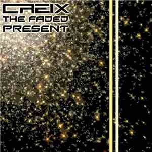 Creix - Faded Present