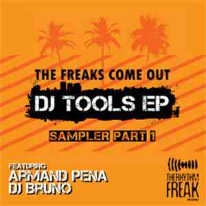 Dj Bruno and Armand Pena - The Freaks Come Out DJ TOOLS EP