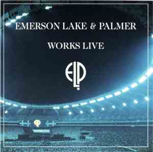 Emerson, Lake & Palmer - Works Live