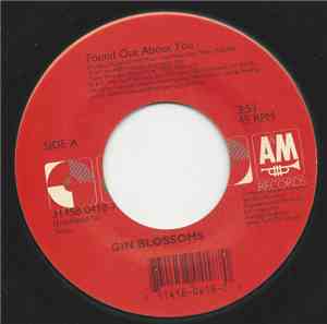 Gin Blossoms - Found Out About You / Hey Jealousy
