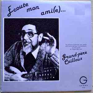 Grand-Père Cailloux - Ecoute Mon Ami(e)