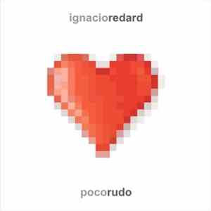 ignacioredard - Poco Rudo