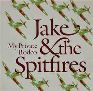 Jake & The Spitfires - My Private Rodeo
