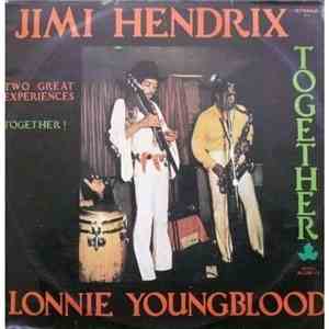 Jimi Hendrix And Lonnie Youngblood - Two Great Experiences