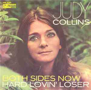 Judy Collins - Both Sides Now / Hard Lovin' Loser