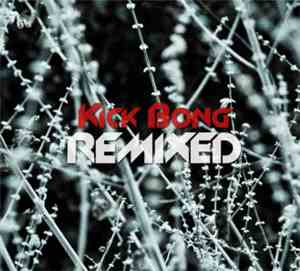 Kick Bong - Remixed