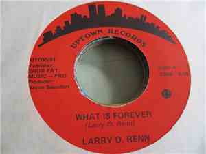 Larry D. Renn - What Is Forever