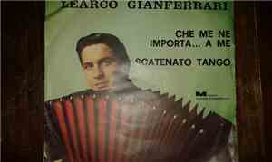 Learco Gianferrari E La Sua Fisarmonica - Che Me Ne Importa... A Me