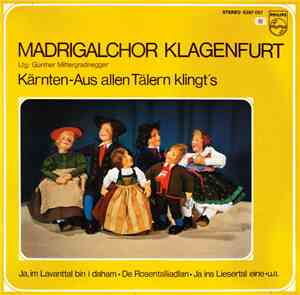 Madrigalchor Klagenfurt - Kärnten - Aus Allen Tälern Klingts