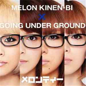 Melon Kinenbi x Going Under Ground - メロンティー