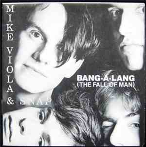 Mike Viola & Snap - Bang-A-Lang (The Fall Of Man)