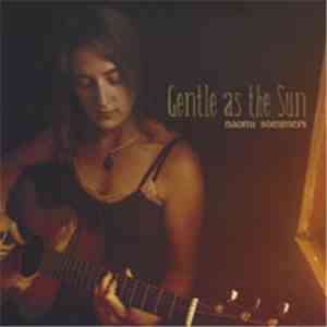 Naomi Sommers - Gentle As The Sun