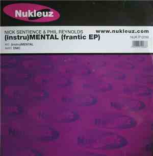 Nick Sentience & Phil Reynolds - (instru)MENTAL (Frantic EP)