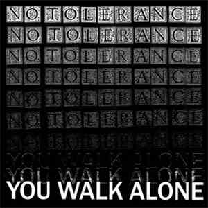 No Tolerance - You Walk Alone