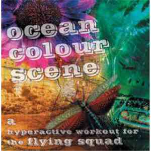 Ocean Colour Scene - A Hyperactive Workout For The Flying Squad