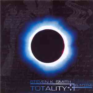 Steven K. Smith - Totality 6.10.94