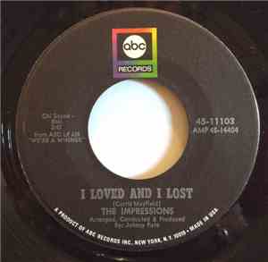 The Impressions - I Loved And I Lost
