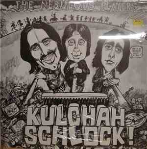 The Nebulous Players - Kulchah Schlock