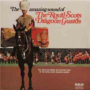 The Pipes And Drums And Military Band Of The Royal Scots Dragoon Guards - T ...