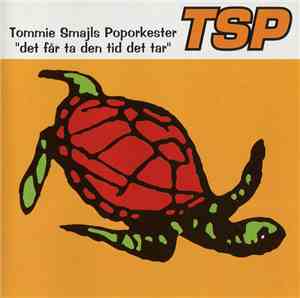 Tommie Smajls Poporkester - Det Får Ta Den Tid Det Tar