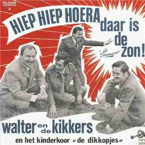 Walter En De Kikkers En Het Kinderkoor De Dikkopjes - Hiep Hiep Hoera Daar  ...
