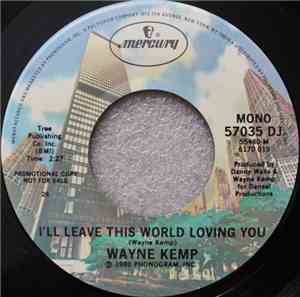 Wayne Kemp - I'll Leave This World Loving You