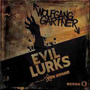 Wolfgang Gartner Featuring Tom Staar - Evil Lurks