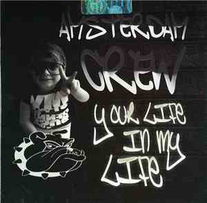 Amsterdam Crew - Your Life In My Life