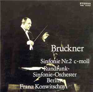 Bruckner - Rundfunk-Sinfonieorchester Berlin, Franz Konwitschny - Sinfonie  ...
