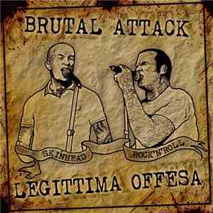 Brutal Attack , Legittima Offesa - Skinhead Rock'n'Roll