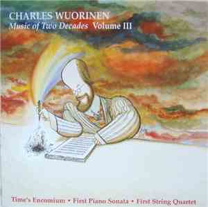 Charles Wuorinen - Music Of Two Decades, Volume III