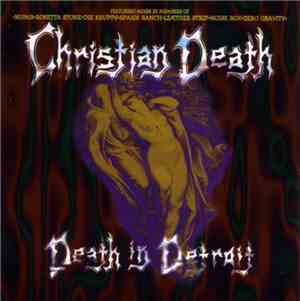 Christian Death - Death In Detroit